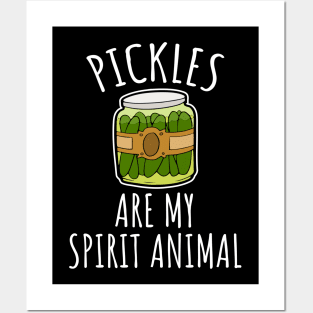 Pickles are my spirit animal Posters and Art